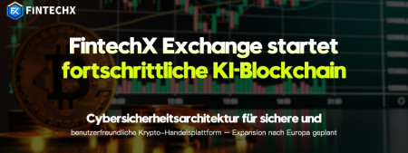 FintechX Exchange startet fortschrittliche KI-Blockchain-Cybersicherheitsarchitektur für sichere und benutzerfreundliche Krypto-Handelsplattform – Expansion nach Europa geplant